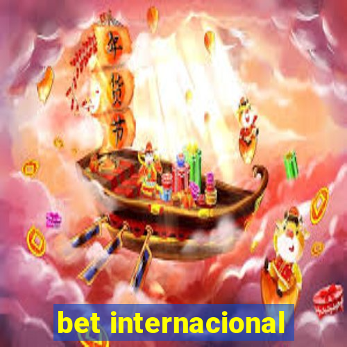 bet internacional